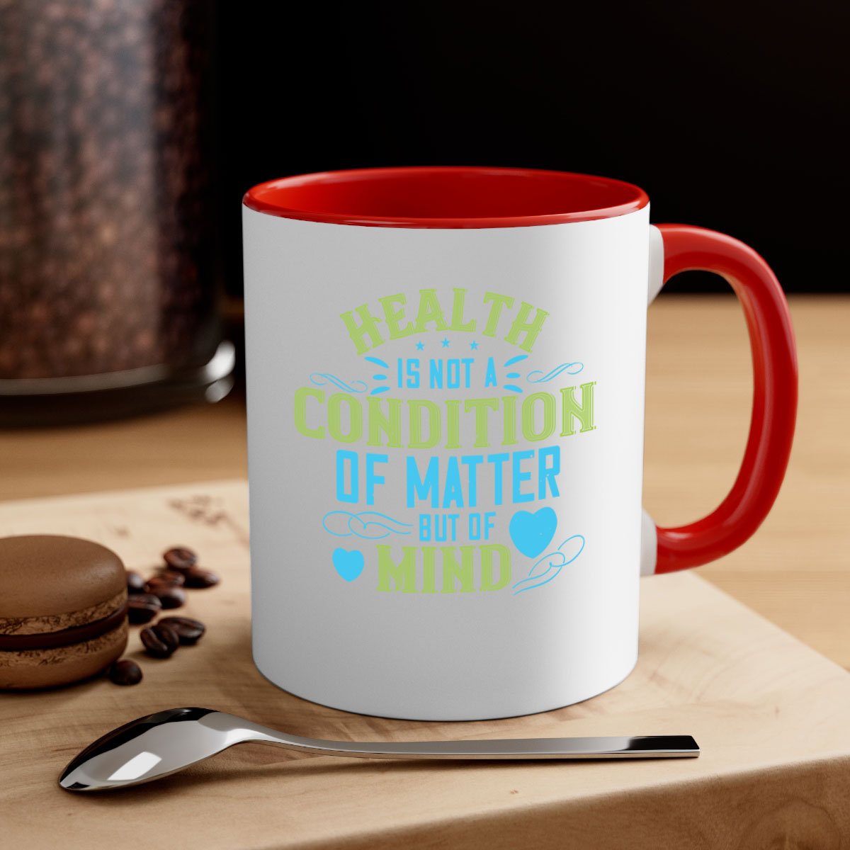 Health is not a condition of matter but of Mind Style 42# Mug with a glossy finish and colorful handle, available in multiple colors.